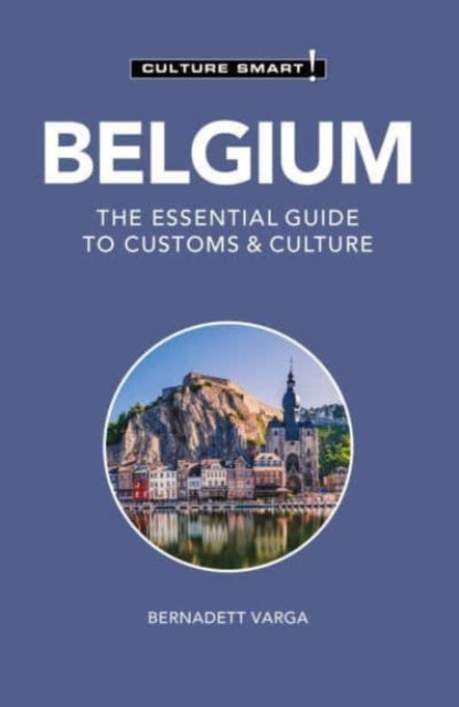 Book cover of: Belgium - Culture Smart!. By: Bernadett VARGA