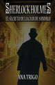 Book cover of: Sherlock Holmes El Secreto de la Caja de Sandalo. By: Ana Maria Trigo