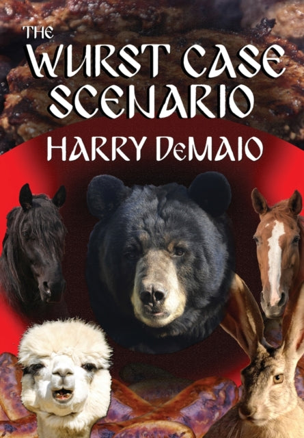 Book cover of: Wurst Case Scenario (Octavius Bear Book 11). By: Harry Demaio
