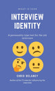 Book cover of: What Is Your Interview Identity. By: Chris Delaney