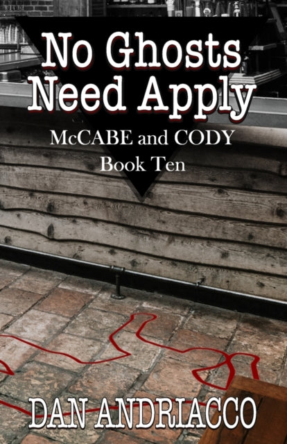Book cover of: No Ghosts Need Apply (McCabe and Cody Book 10). By: Dan Andriacco