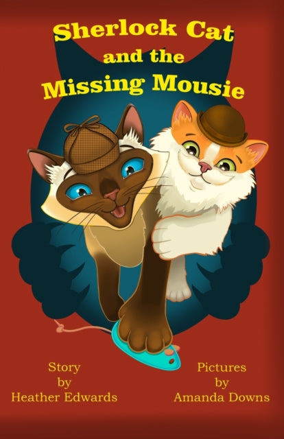 Book cover of: Sherlock Cat and The Missing Mousie. By: Heather Edwards