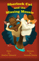 Book cover of: Sherlock Cat and The Missing Mousie. By: Heather Edwards