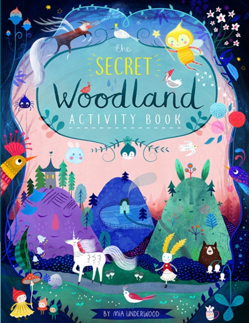 Book cover of: Secret Woodland Activity Book, The. By: UNDERWOOD, MIA