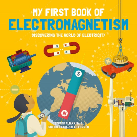 Book cover of: My First Book of Electromagnetism. By: ALTARRIBA, EDUARD