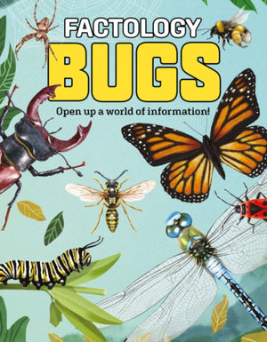 Factology: Bugs, Open Up a World of Information!