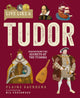 Live Like A Tudor, Discovering the Secrets of the Tudors 9781787081772 Claire Saunders