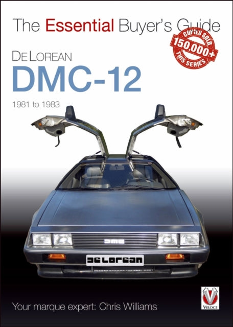 Book cover of: Delorean Dmc-12 1981 to 1983. By: Chris Williams