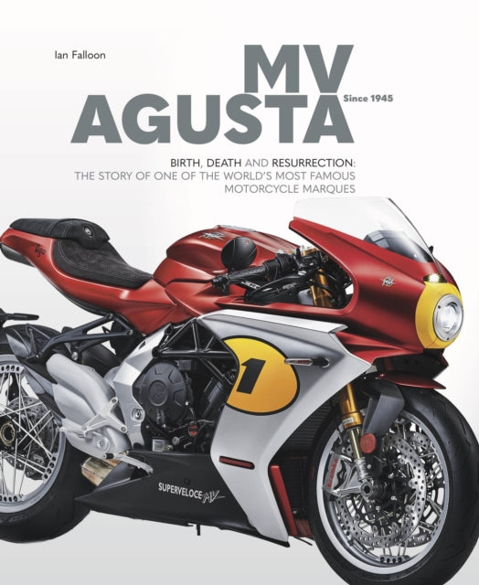 Book cover of: Mv Agusta Since 1945. By: Ian Falloon