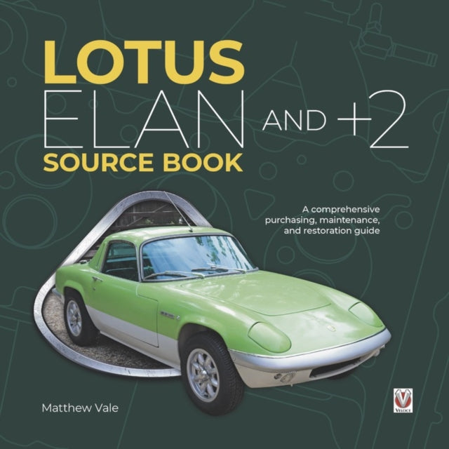 Book cover of: Lotus Elan and +2 Source Book. By: Matthew Vale
