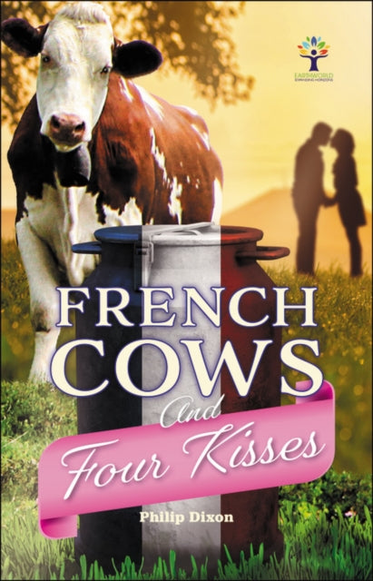 Book cover of: French Cows and Four Kisses. By: Philip Dixon