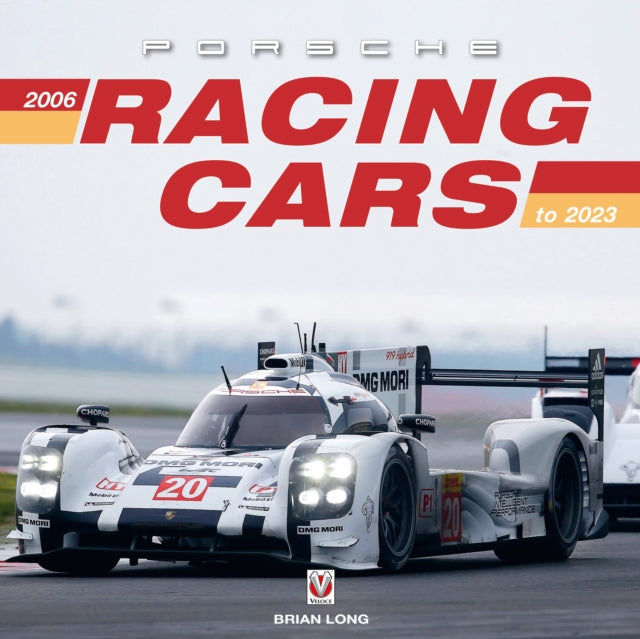Porsche Racing Cars 2006 to 2023 9781787117945 Brian Long