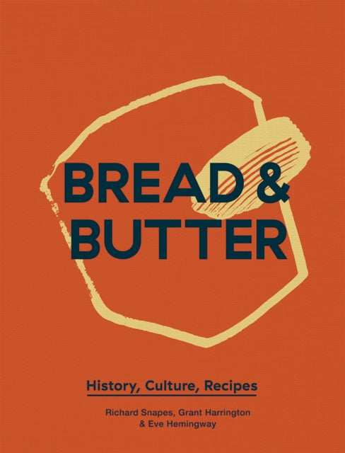 Book cover of: Bread & Butter. By: Richard Snapes