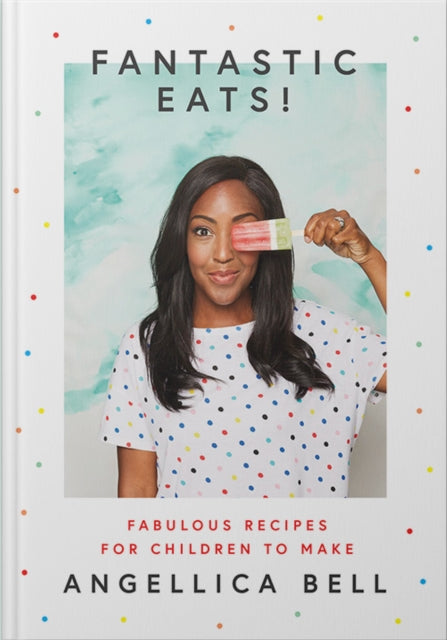 Book cover of: Fantastic Eats!. By: Angellica Bell