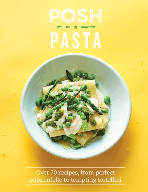 Book cover of: Posh Pasta. By: Phillippa Spence