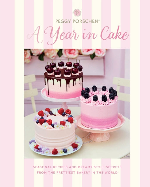 Book cover of: Peggy Porschen: A Year in Cake. By: Peggy Porschen