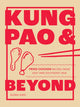 Kung Pao and Beyond, Fried Chicken Recipes from East and Southeast Asia 9781787139336 Susan Jung