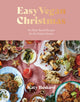 Easy Vegan Christmas, 80 Plant-Based Recipes for the Festive Season 9781787139459 Katy Beskow