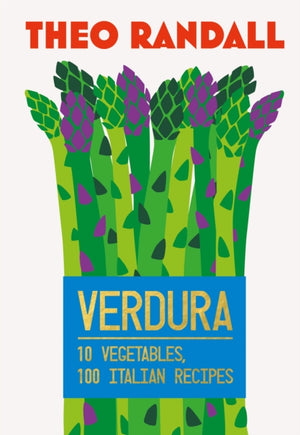 Verdura, 10 Vegetables, 100 Italian Recipes