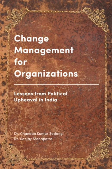 Book cover of: Change Management for Organizations. By: Chandan Kumar Sadangi