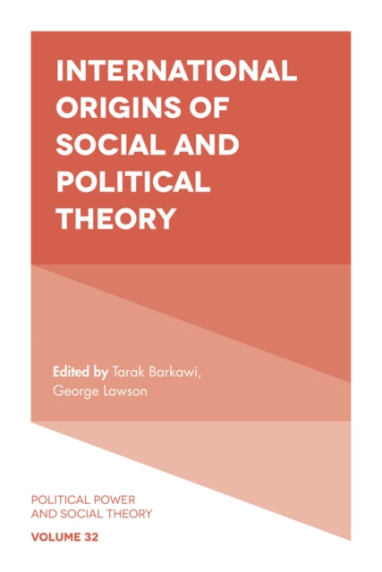 Book cover of: International Origins of Social and Political Theory. By: Julian Go