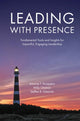 Book cover of: Leading with Presence. By: Antonie T. Knoppers