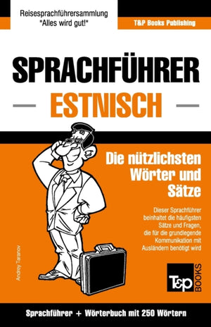 Sprachfuhrer Deutsch-Estnisch und Mini-Worterbuch mit 250 Wortern