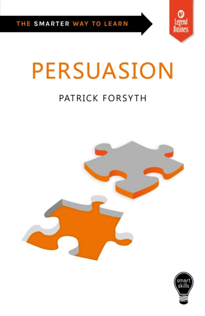 Book cover of: Smart Skills: Persuasion. By: Patrick Forsyth