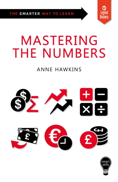 Book cover of: Smart Skills: Mastering the Numbers. By: Anne Hawkins