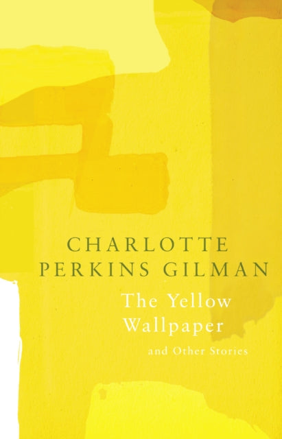 Book cover of: Yellow Wallpaper (Legend Classics). By: Charlotte Perkins Gilman