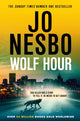 Book cover of: Wolf Hour. By: Jo Nesbo