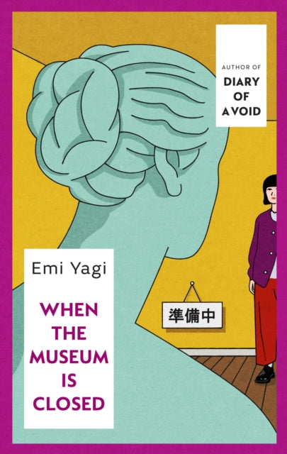 When the Museum is Closed 9781787304642 Emi Yagi
