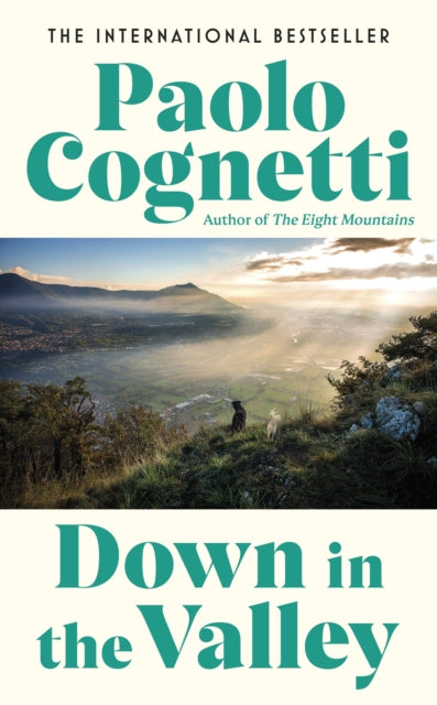 Down in the Valley 9781787304994 Paolo Cognetti