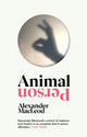 Animal Person 9781787332867 Alexander MacLeod