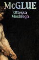 McGlue 9781787335547 Ottessa Moshfegh