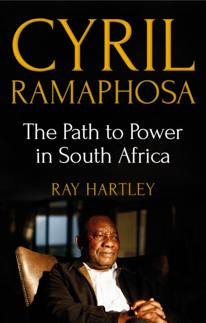 Book cover of: Cyril Ramaphosa. By: Ray Hartley