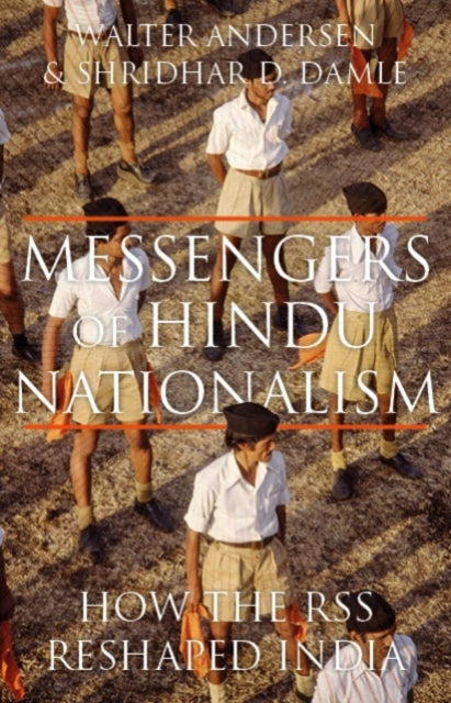 Book cover of: Messengers of Hindu Nationalism. By: Walter Andersen