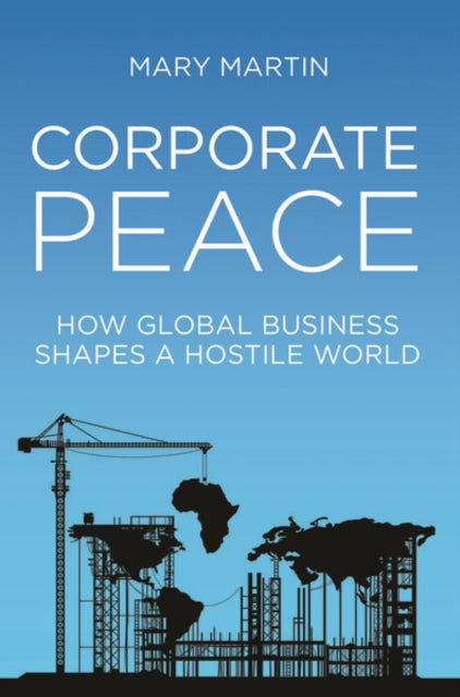 Book cover of: Corporate Peace. By: Mary Martin