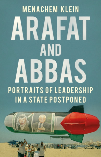Book cover of: Arafat and Abbas. By: Menachem Klein