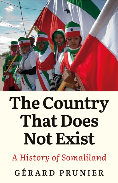 Book cover of: Country That Does Not Exist. By: Gérard Prunier