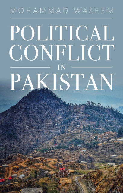 Book cover of: Political Conflict in Pakistan. By: Mohammad Waseem