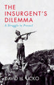 Book cover of: Insurgent's Dilemma. By: David H. Ucko