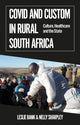 Book cover of: Covid and Custom in Rural South Africa. By: Leslie Bank