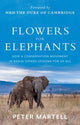Book cover of: Flowers for Elephants. By: Peter Martell