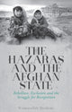 Book cover of: Hazaras and the Afghan State. By: Niamatullah Ibrahimi