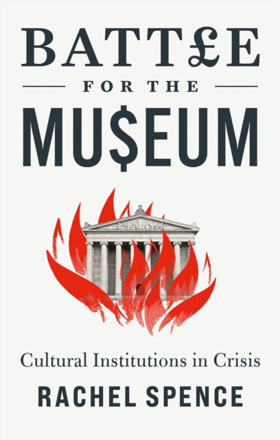 Book cover of: Battle for the Museum. By: Rachel Spence