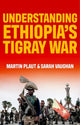 Book cover of: Understanding Ethiopia's Tigray War. By: Martin Plaut