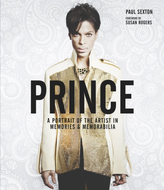 Book cover of: Prince: A Portrait of the Artist in Memories & Memorabilia. By: Mobeen Azhar