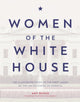Book cover of: Women of the White House. By: Amy Russo