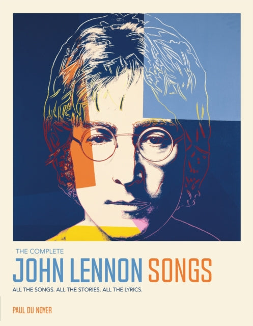 Book cover of: Complete John Lennon Songs. By: Paul Du Noyer